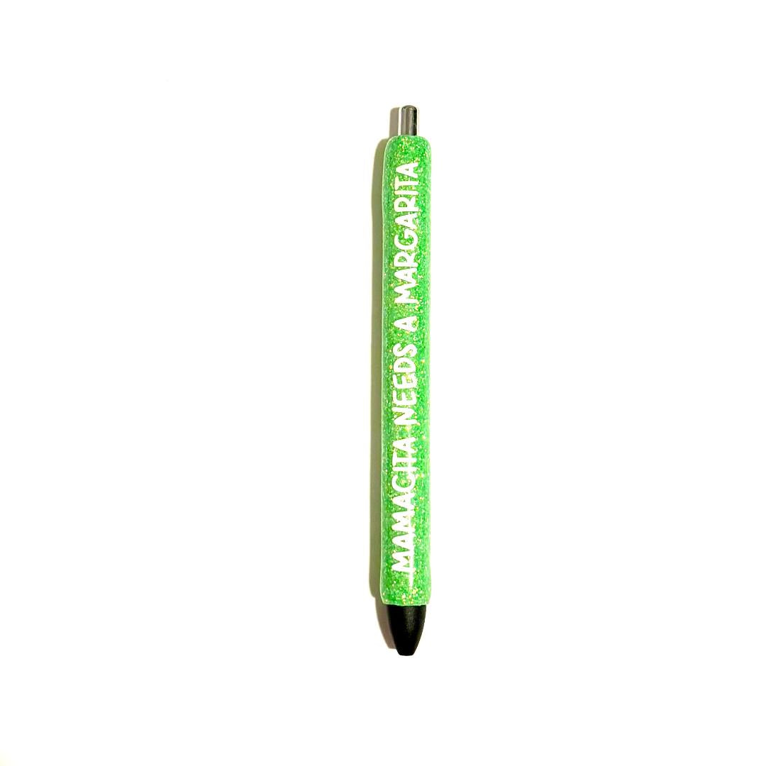 Mamacita Needs A Margarita Pen