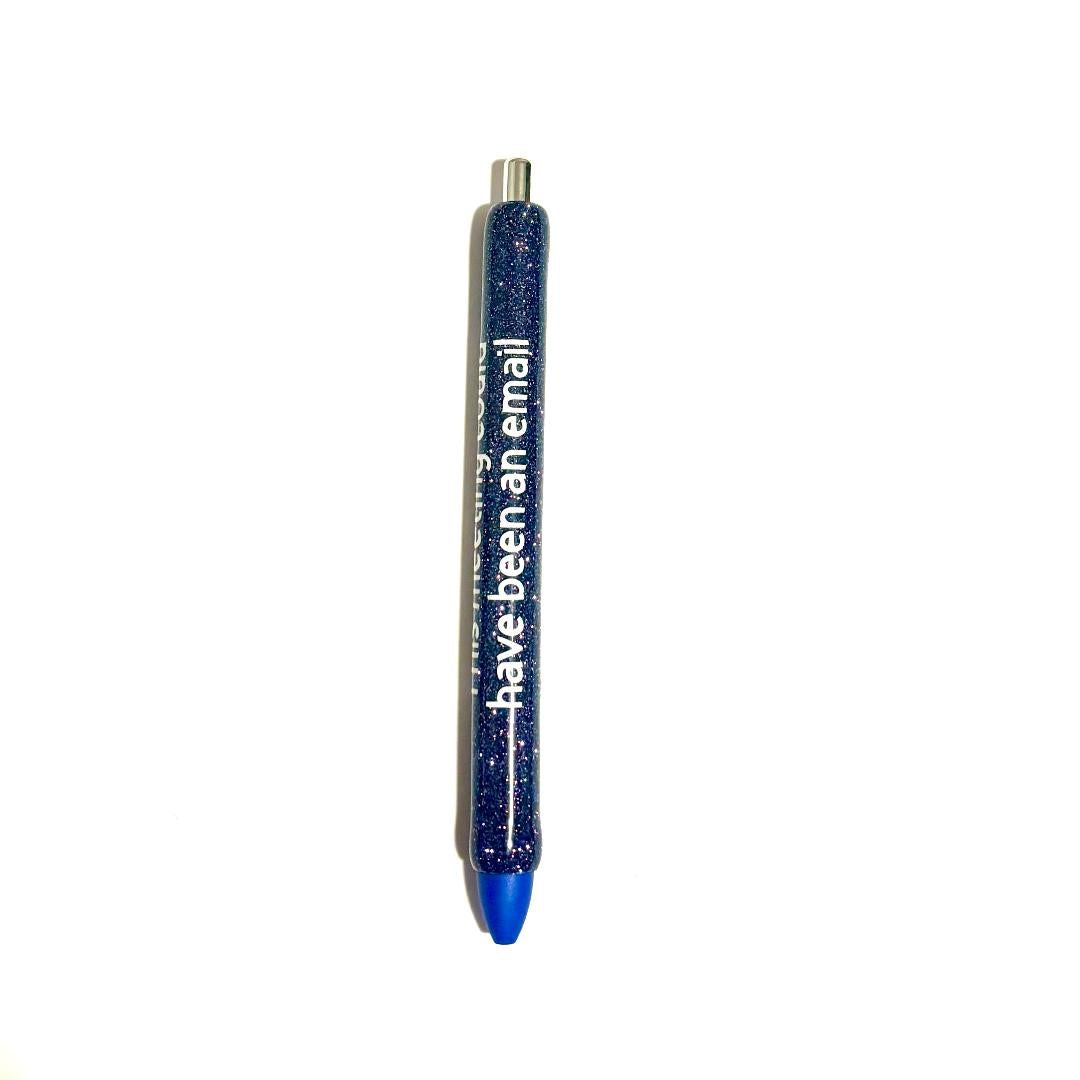 This Meeting Could Have Been An Email Pen