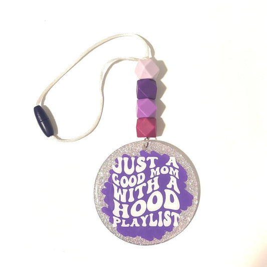 Just A Good Mom With A Hood Playlist Car Charm