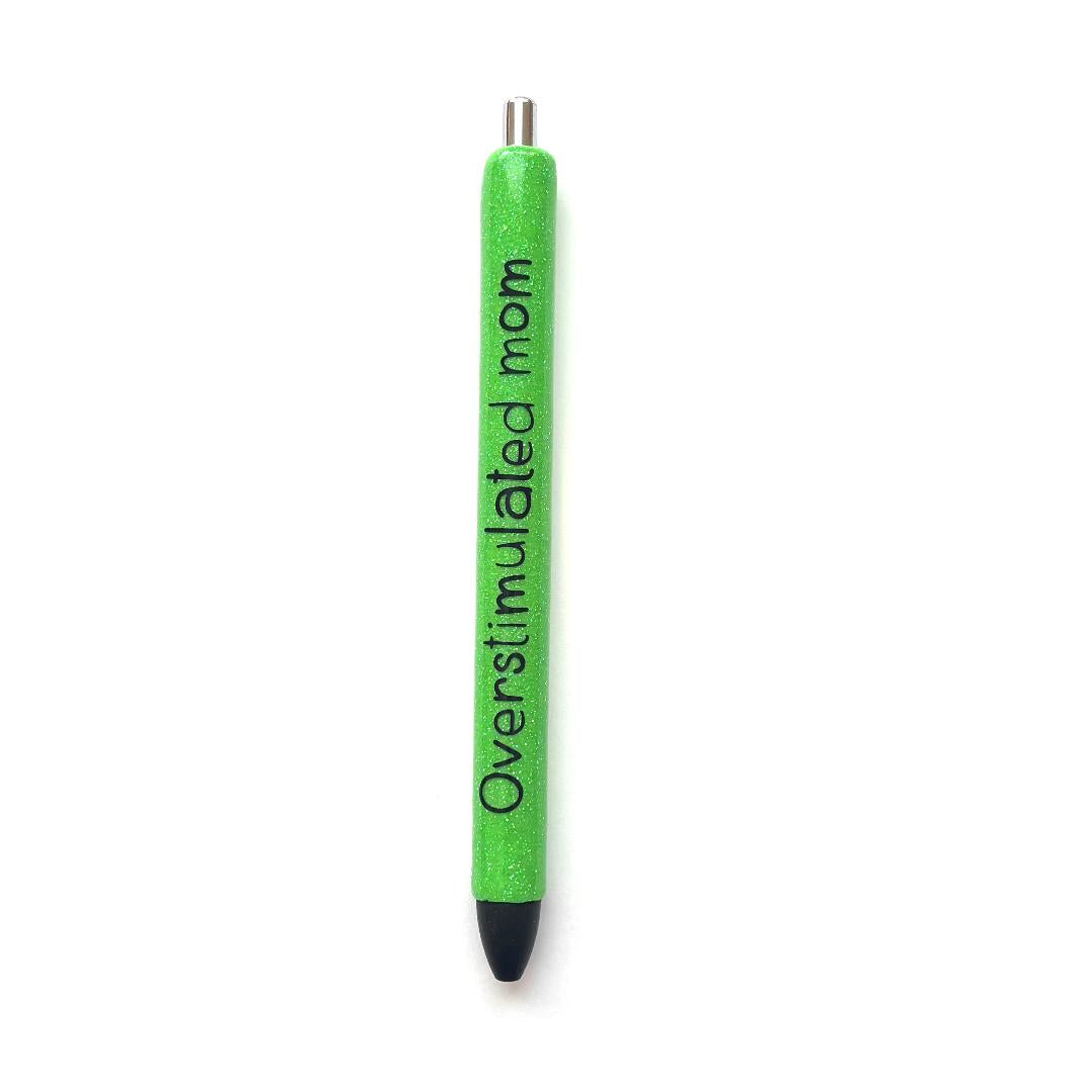 Overstimulated Mom pen